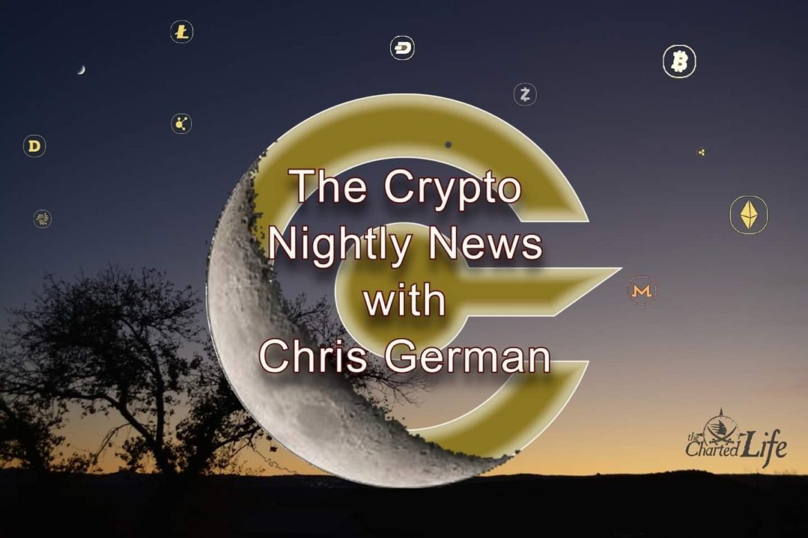 Tune In And Watch: The Crypto Nightly News By Christopher German